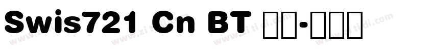 Swis721 Cn BT 常规字体转换 Swis721 Cn BT 常规字体转换